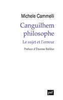 Canguilhem philosophe, Le sujet et l'erreur
