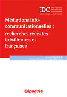 Médiations info-communicationnelles : recherches récentes brésiliennes et françaises IDC