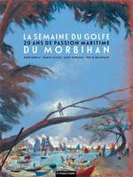 La Semaine du Golfe du Morbihan NE2023. 20 ans de passion maritime, 20 ans de passion maritime