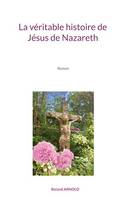 La véritable histoire de Jésus de Nazareth, Roman