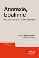 Anorexie, boulimie - Nouveaux concepts, nouvelles approches - Cahiers de Sainte-Anne, Nouveaux concepts, nouvelles approches