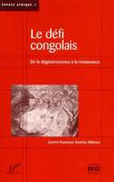 Défi congolais, De la dégénérescence à la renaissance