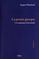 Tome 1, La naissance d'un monde, Sagesses - T4 : La pensée grecque T1 - La naissance d'un  monde