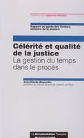 Célérité et qualité de la justice, la gestion du temps dans le procès