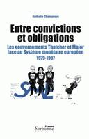 Entre convictions et obligations, Les gouvernements Thatcher et Major face au Système monétaire européen (1979-1997)