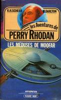 Perry Rhodan - 19 - Les Méduses de Moofar