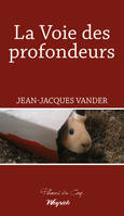 La voie des profondeurs, Roman philosophique