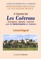 À travers les Coëvrons - descriptions, légendes, coutumes, croyances populaires, folklore, etc., descriptions, légendes, coutumes, croyances populaires, folklore, etc.