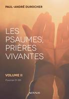 Les psaumes, prières vivantes, Volume I - Psaumes 1 à 50