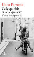 L'amie prodigieuse (Tome 3) - Celle qui fuit et celle qui reste