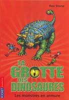 La grotte des dinosaures tome 3, Les monstres en armure