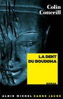 La Dent du Bouddha, roman