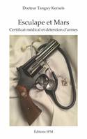 Esculape et Mars, Certificat médical et détention d'armes