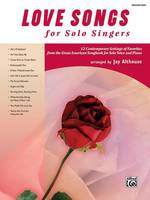 Love Songs for Solo Singers, 12 Contemporary Settings of Favorites from the Great American Songbook for Solo Voice and Piano