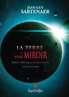 La Terre a son miroir, 1, Oli Lesart et la porte d'Arédia, Science-fiction