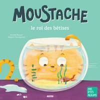 Moustache le roi des bêtises