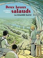 Deux beaux salauds, La grande rafle