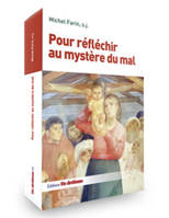 Pour réfléchir au mystère du mal