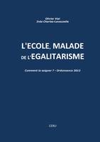 L'école malade de l'égalitarisme, Comment la soigner ? Ordonnance 2012.