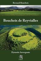 Boucheix de Reyvialles, Dynastie auvergnate