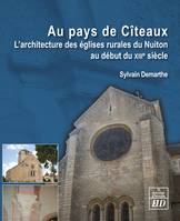 Au pays de Cîteaux, L'architecture des églises rurales du nuiton au début du xiiie siècle