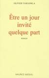 être un jour invité quelque part