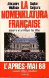 La Nomenklatura française, pouvoirs et privilèges des élites