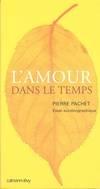 L'Amour dans le temps, Essai autobiographique