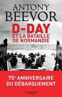 D-Day et la bataille de Normandie