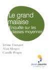 Le grand malaise. Enquête sur les classes moyennes, enquête sur les classes moyennes