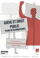 Grève et droit public, 70 ans de reconnaissance