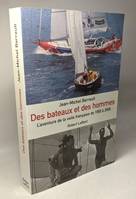 Des bateaux et des hommes l'aventure de la voile française de 1950 a 2000, l'aventure de la voile française de 1950 à 2000