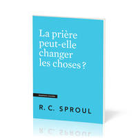 La prière peut-elle changer les choses ?, [Questions cruciales]