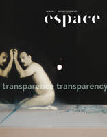 Espace art actuel n° 123, Transparence