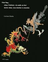 Victor hugo, visions d'interieurs : du meuble au decor