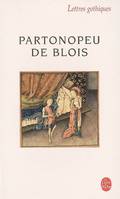 Partonopeu de Blois, édition, traduction et introduction de la rédaction A (Paris, Bibliothèque de l'Arsenal, 2986) et de la Continuation du récit d'après les manuscrits de Berne (Burgerbibliothek, 113) et de Tours (Bibliothèque municipale, 939)