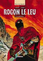 Rogon le Leu., 3, Rogon le Leu T03, Le Chien rouge