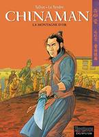 Chinaman., 1, Chinaman - Tome 1 - LA MONTAGNE D'OR