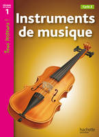 Instruments de musique Niveau 1 - Tous lecteurs ! - Ed.2010, [cycle 2]
