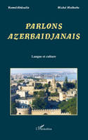 Parlons Azerbaïdjanais, Langue et culture