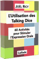 L'Utilisation des Talking Dices, 60 activités pour stimuler l'expression orale