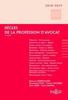 Règles de la profession d'avocat 2018/2019 - 16e ed.