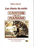 Les chants du matin, Cantos de manana