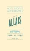 Alphonse Allais En Verve, Mots, propos, aphorimes (1854 - Paris - 1905)