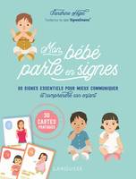 Mon bébé parle en signes, 60 signes essentiels pour mieux communiquer et comprendre son enfant