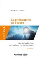 La philosophie de l'esprit - 3e éd. - Une introduction aux débats contemporains, Une introduction aux débats contemporains