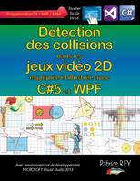 Dιtection des collisions dans les jeux vidιo 2D, avec C#5, WPF et Visual Studio 2013