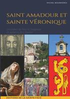 Saint Amadour et sainte Véronique, Disciples de Notre-Seigneur et apôtres des Gaules