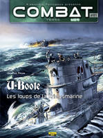 1, Combat mer - Tome 1 - U-Boote : Les loups de la Kriegsmarine, Volume 1, La guerre sous-marine
