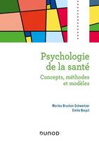 Psychologie de la santé - 2e éd, Concepts, méthodes et modèles